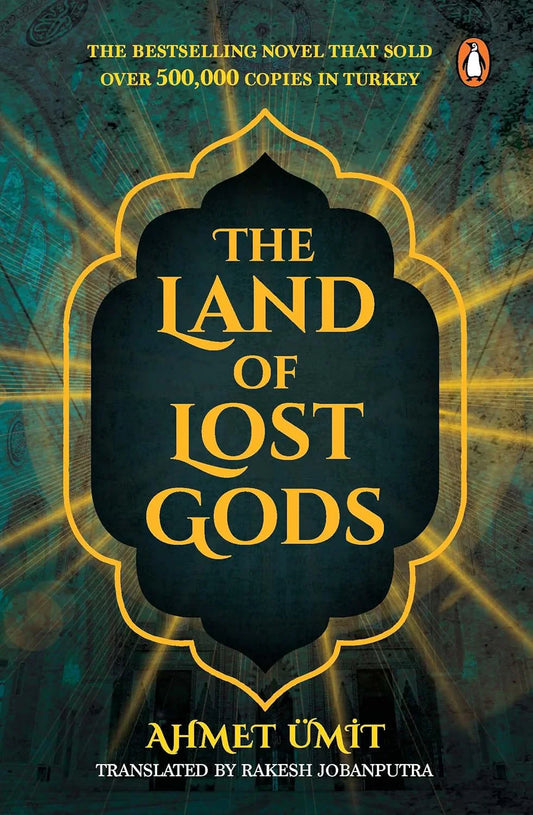The Land Of Lost Gods By Ahmet Umit