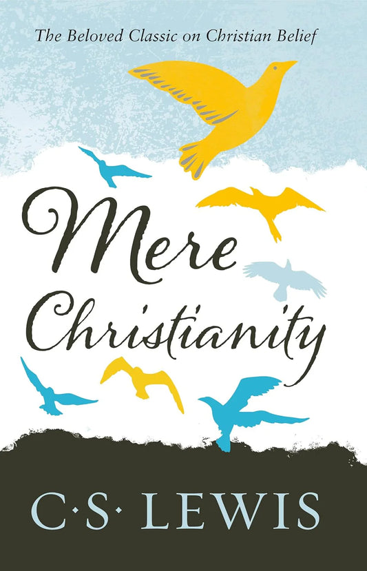 Mere Christianity By C. S. Lewis