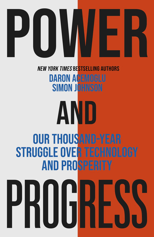 Power and Progress By Simon Johnson & Daron Acemoglu