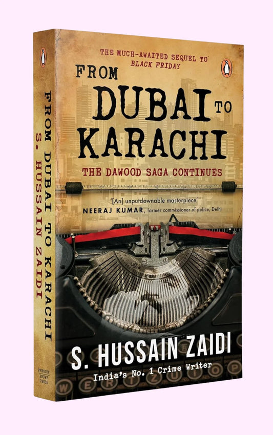 From Dubai to Karachi By S. Hussain Zaidi