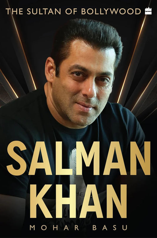 Salman Khan (The Sultan of Bollywood) By Mohar Basu