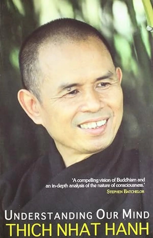 Understanding Our Mind By Thich Nhat Hanh