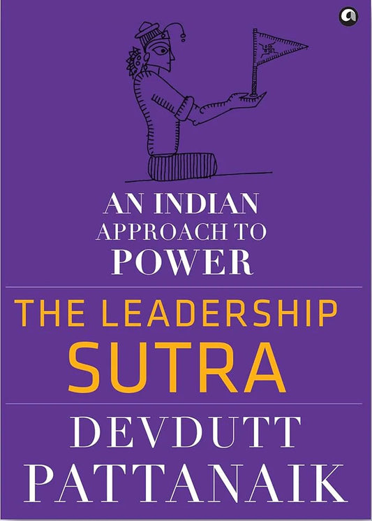 The Leadership Sutra By DEVDUTT PATTANAIK