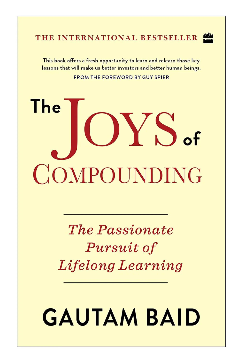 The Joys Of Compounding By Gautam Baid