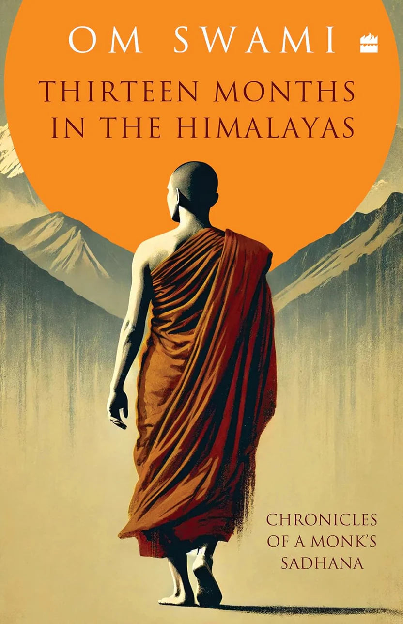 Thirteen Months in the Himalayas By Om Swami