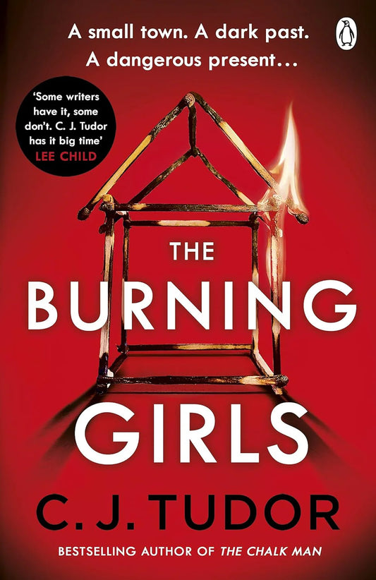 The Burning Girls By C. J. Tudor