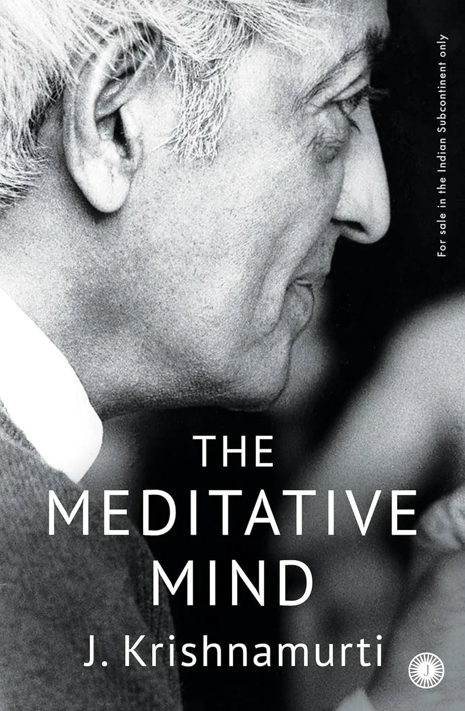 The Meditative Mind By J. Krishnamurti