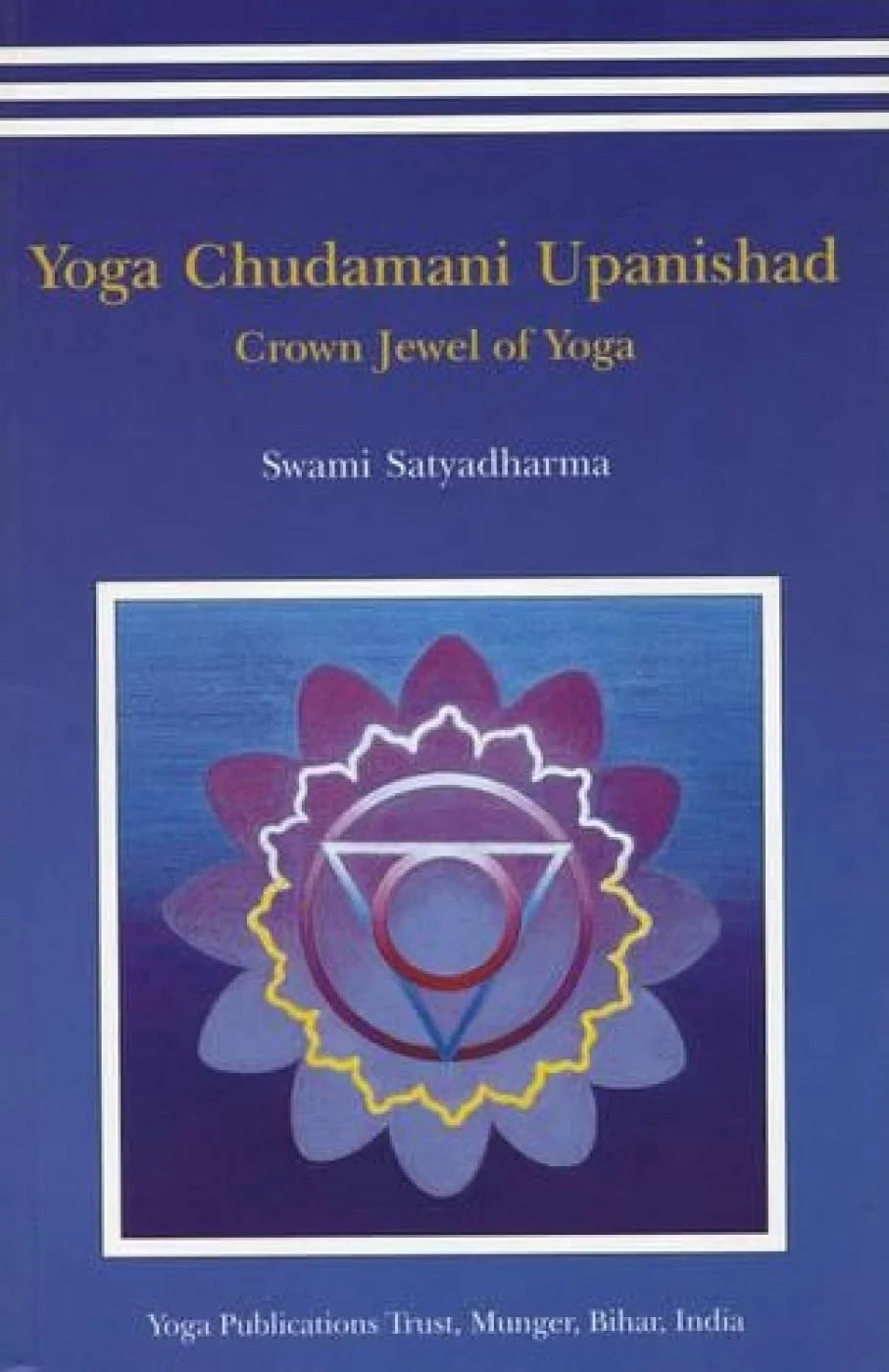Yoga Chudmani Upanishads By Satyadharma Saraswati