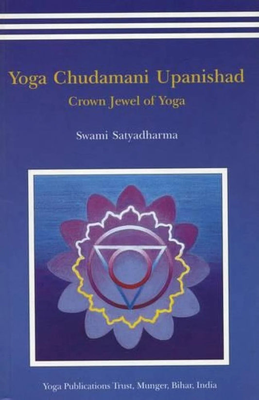 Yoga Chudmani Upanishads By Satyadharma Saraswati