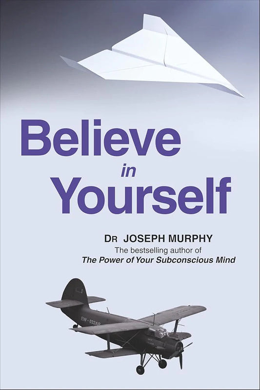 Believe In Yourself By Josef Murfy
