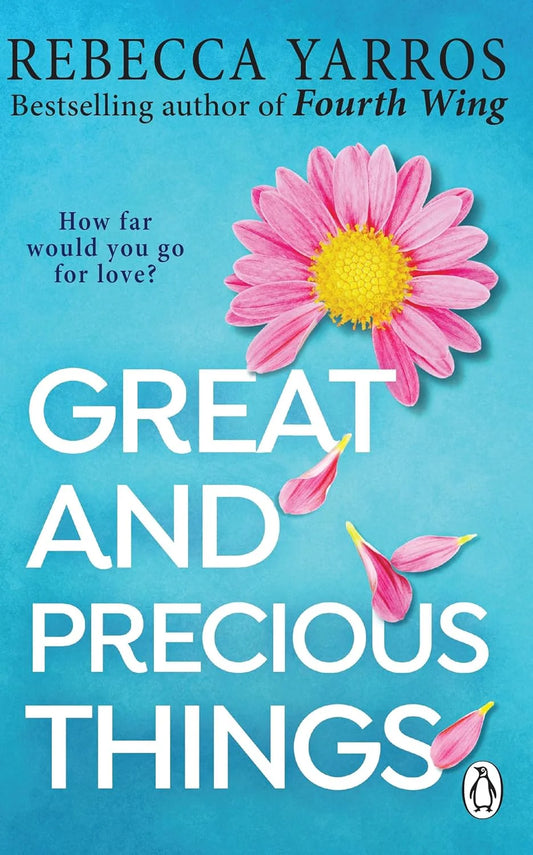 Great and Precious Things By Rebecca Yarros