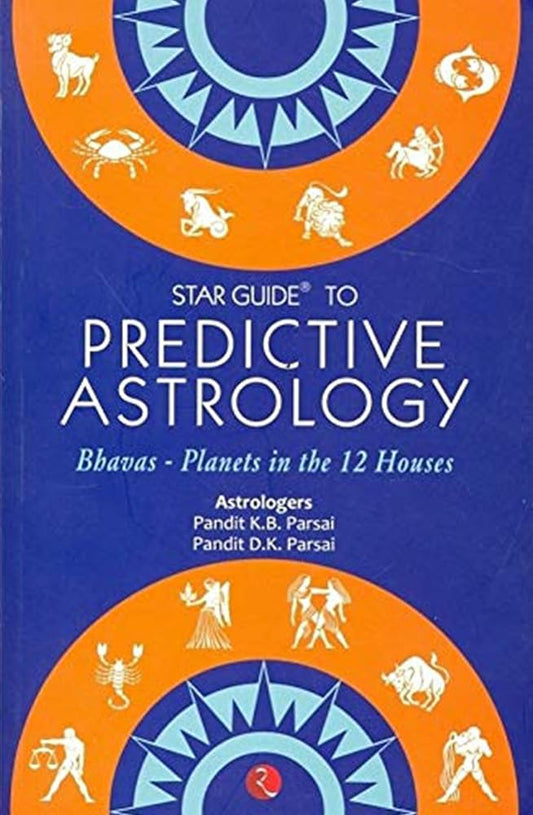 Star Guide to Predictive Astrology By Pandit K.B. Parsai & P.D.K. Parsai