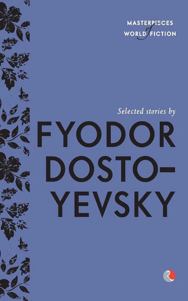 Selected Stories by Fyodor Dostoevsky By Fyodor Dostoevsky & Terry O'Brien