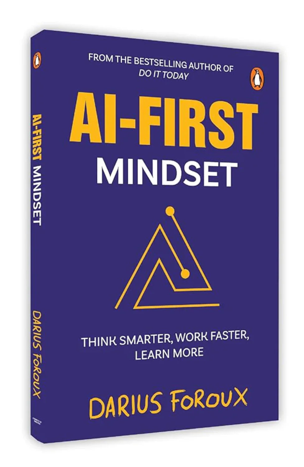 AI-First Mindset By Darius Foroux