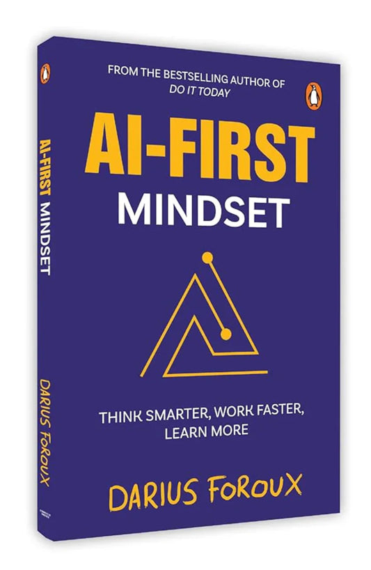 AI-First Mindset By Darius Foroux
