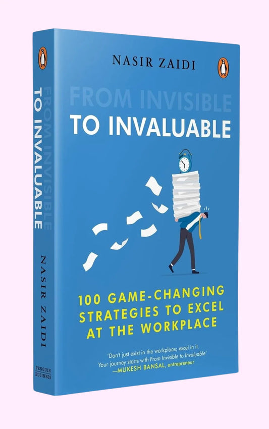 From Invisible to Invaluable By Nasir Zaidi