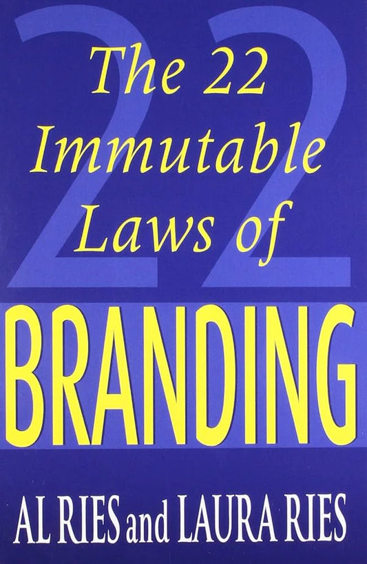 The 22 Immutable Laws Of Branding By Al Ries & Laura Ries