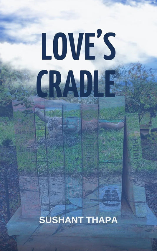 Love's Cradle By Sushant Thapa