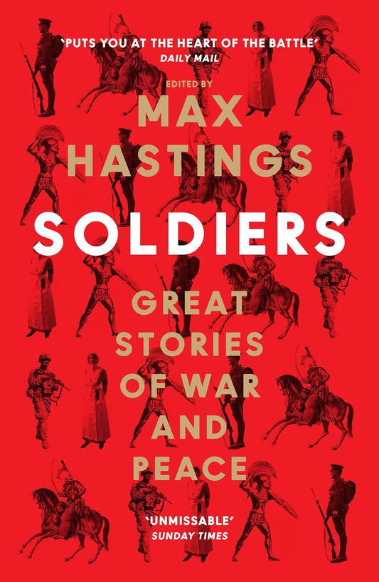 Soldiers By  Max Hastings