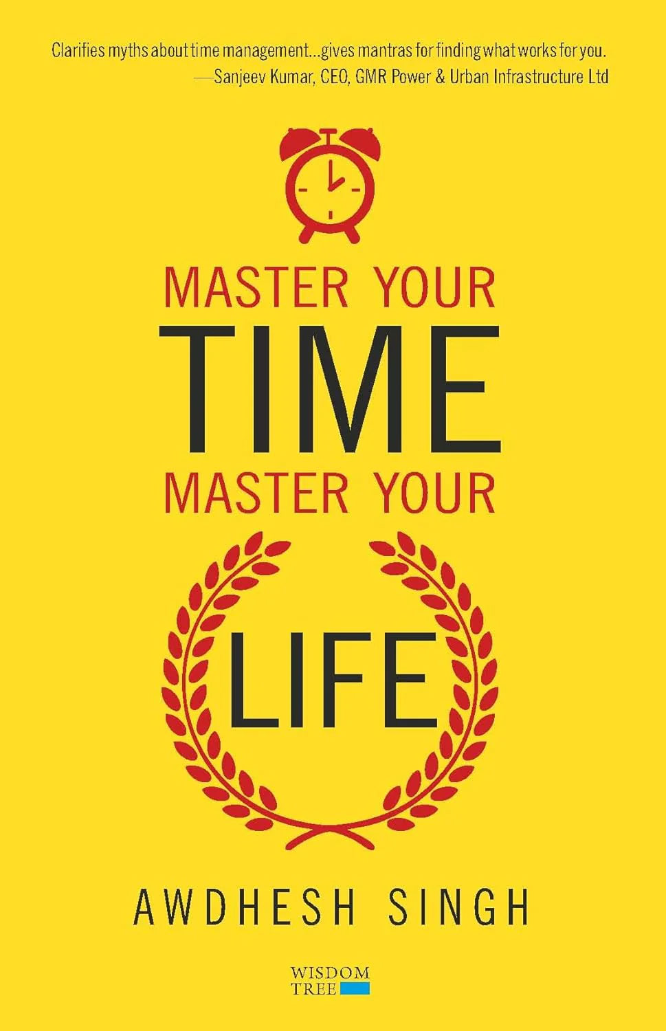 Master Your Time, Master Your Life By Awdhesh Singh