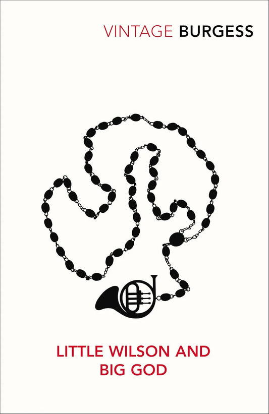 Little Wilson and Big God By Anthony Burgess