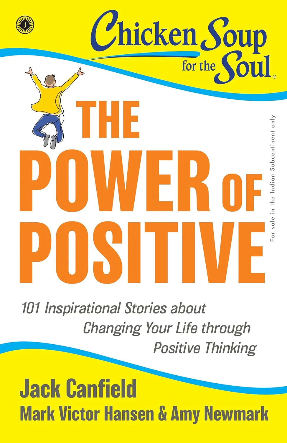 The Power of Positive By Jack Canfield, Mark Victor Hansen & Amy Newmark