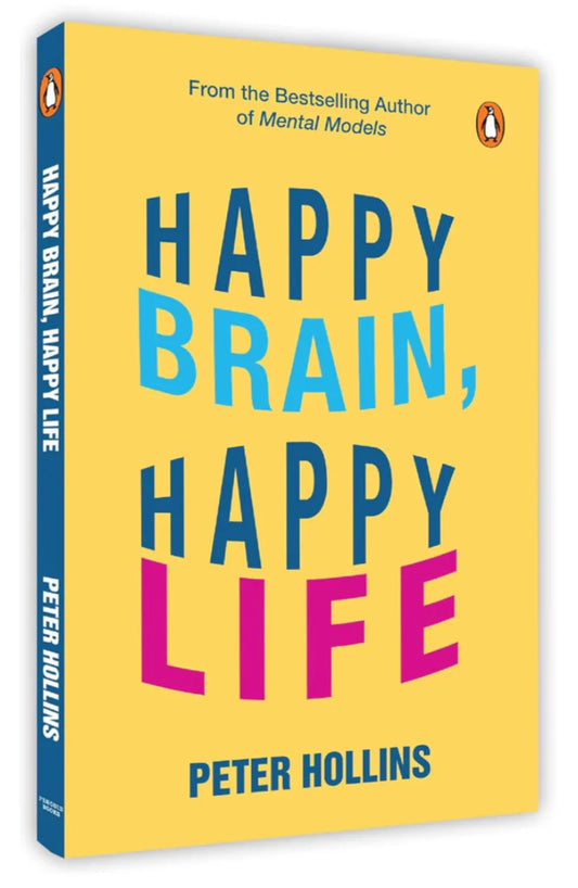 Happy Brain, Happy Life By Peter Hollins
