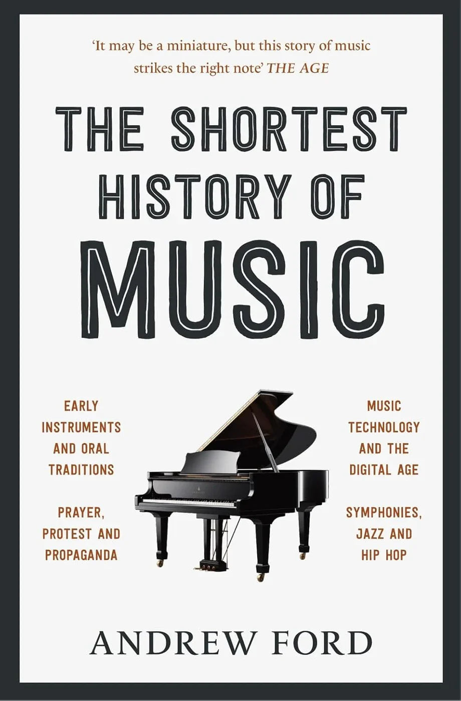 The Shortest History Of Music By Andrew Ford