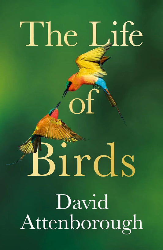 The Life of Birds By David Attenborough