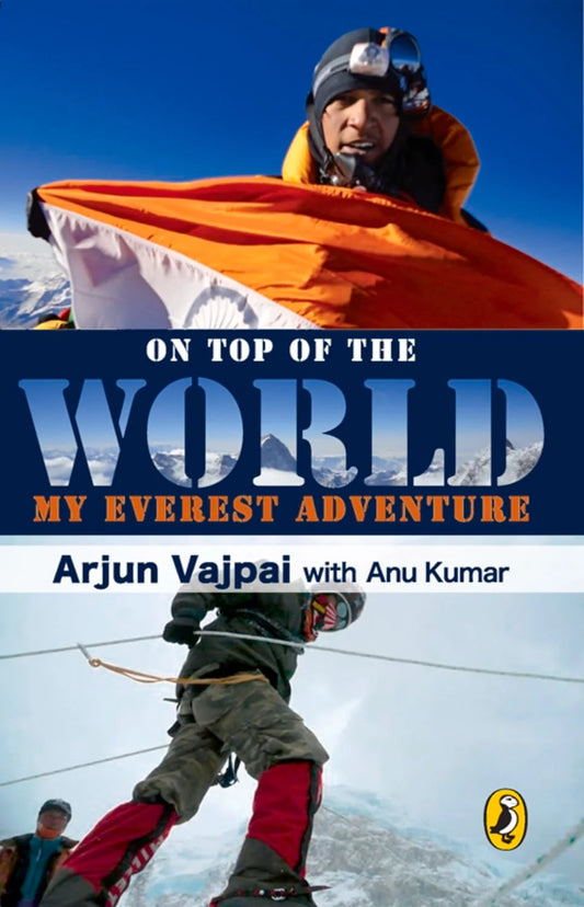 On Top of the World By  Arjun Vajpai & Anu Kumar