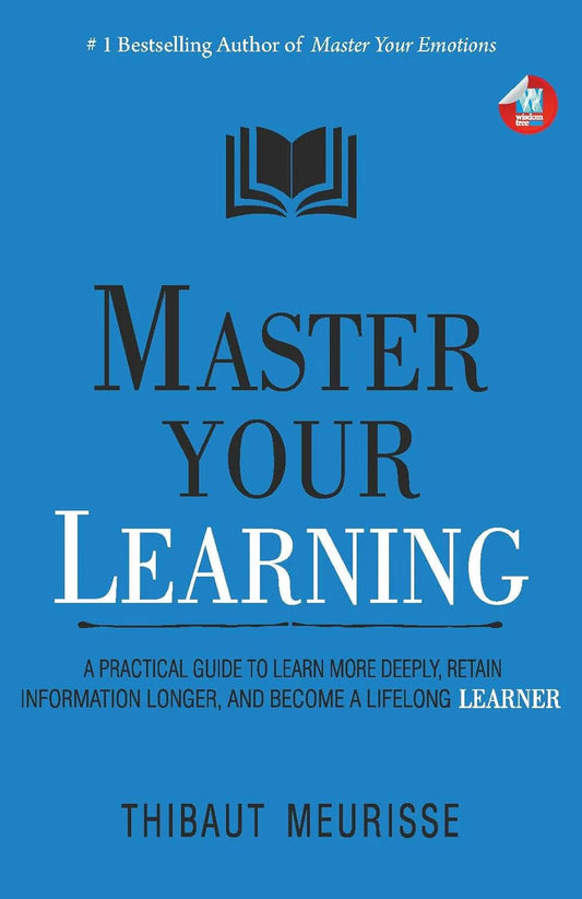 Master Your Learning By Thibaut Meurisse
