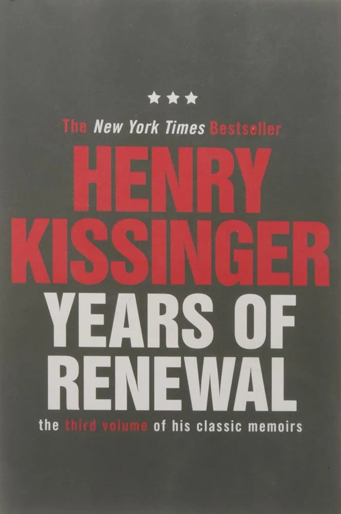 Years of Renewal By Henry Kissinger