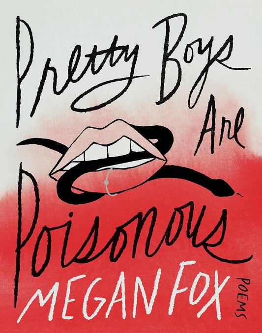 Pretty Boys Are Poisonous(HB) By Megan Fox