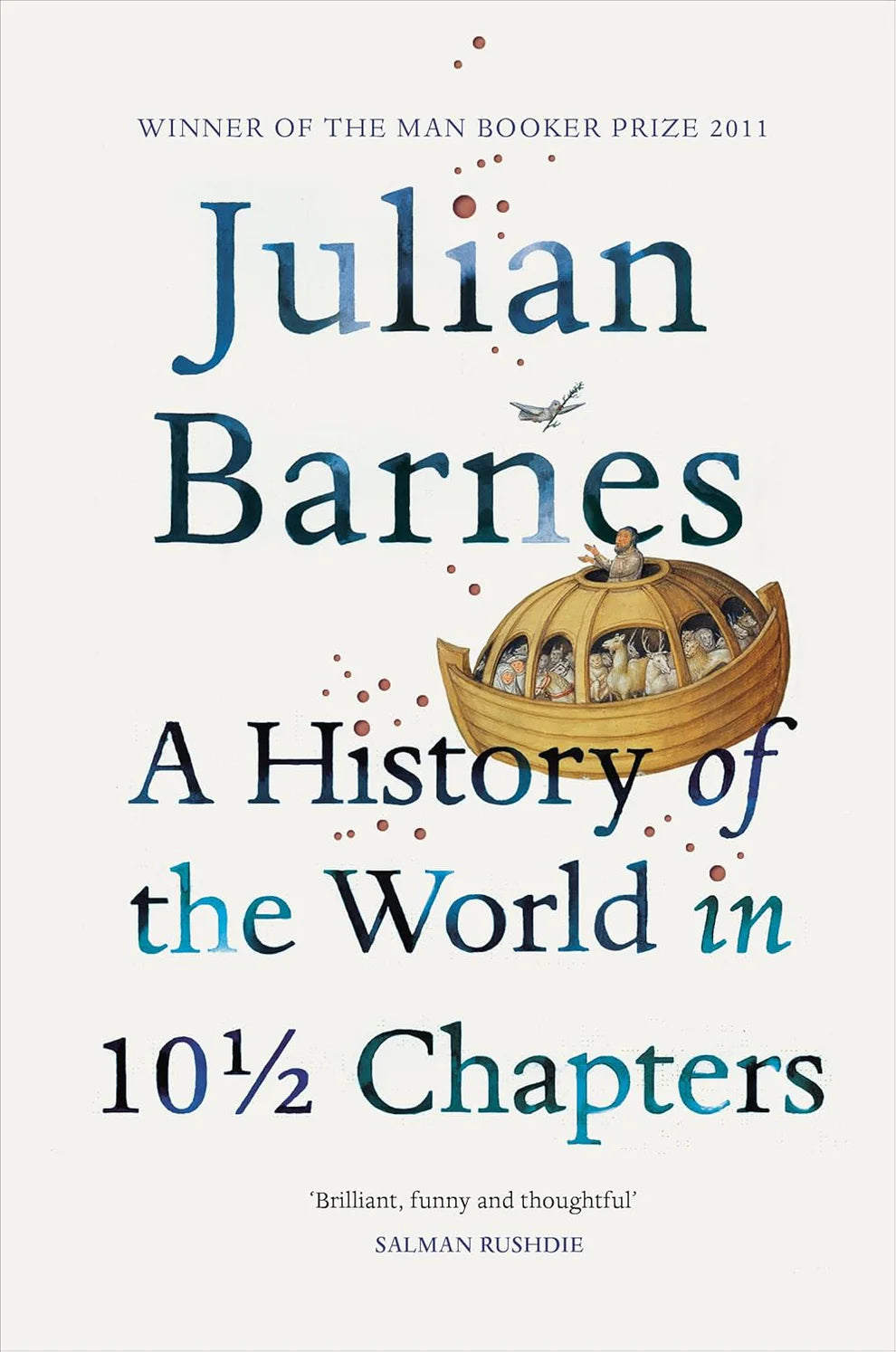 A History of the World in 10 1/2 Chapters By Julian Barnes