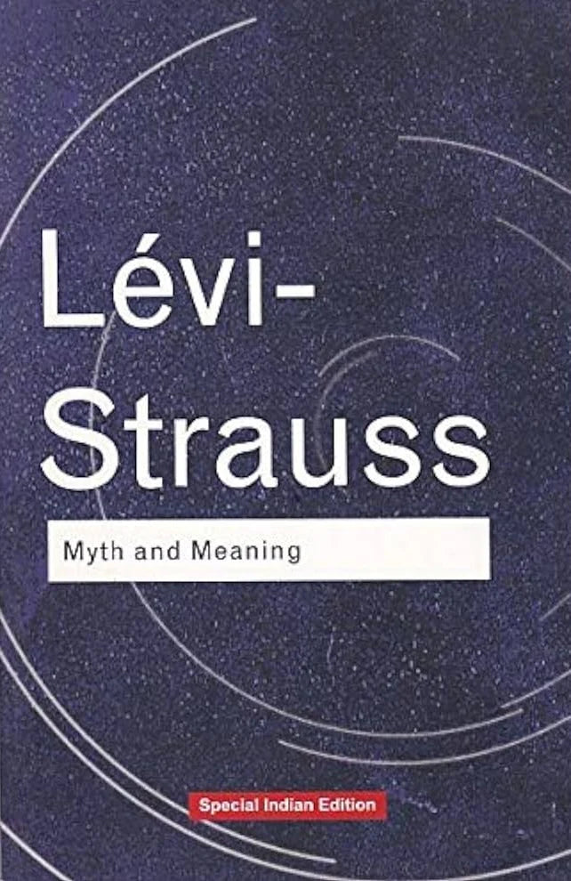 Myth and Meaning By Claude Lévi-Strauss