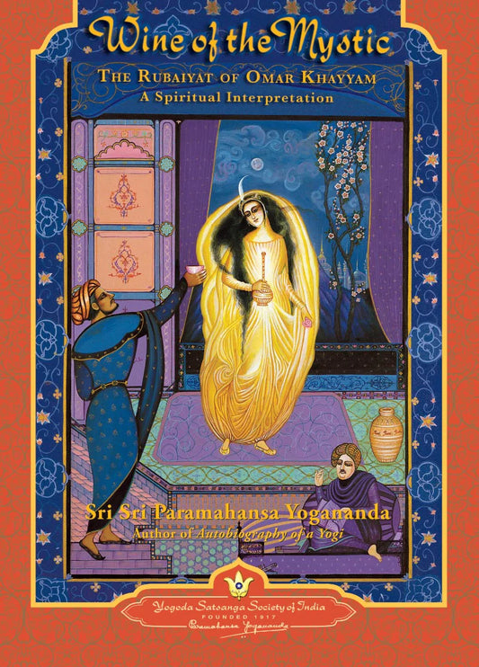 Wine of the Mystic By Paramahansa Yogananda