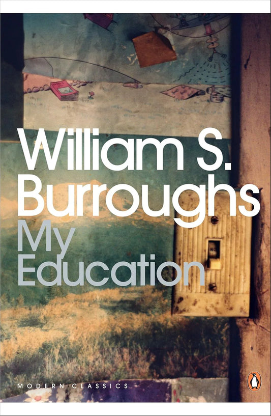 My Education By William S. Burroughs