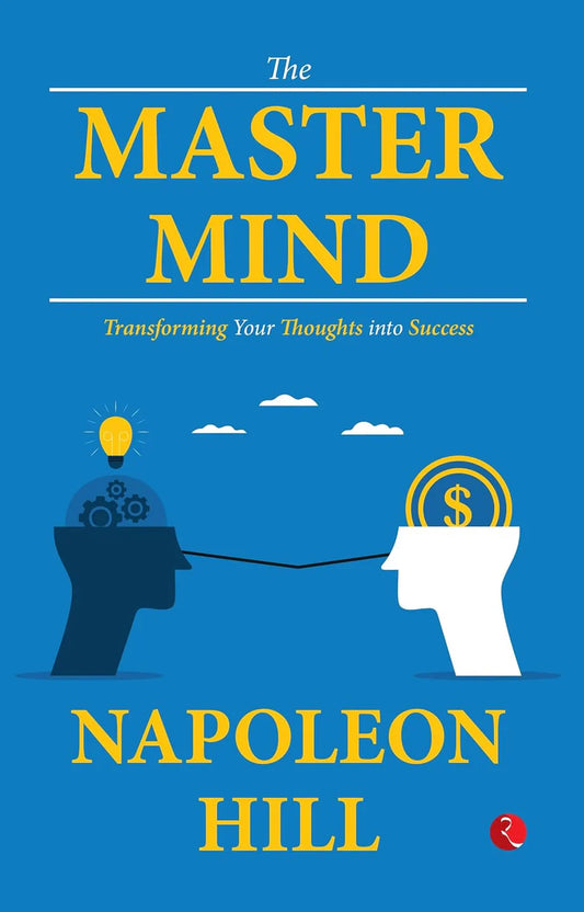 The Master Mind By Napoleon Hill
