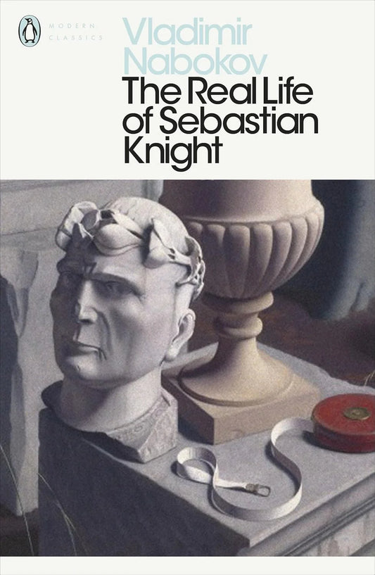 The Real Life of Sebastian Knight By Vladimir Nabokov