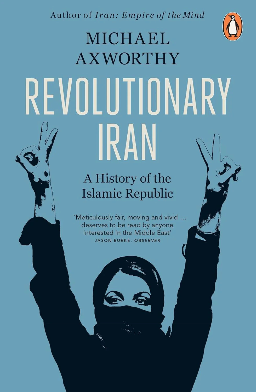 Revolutionary Iran By Michael Axworthy