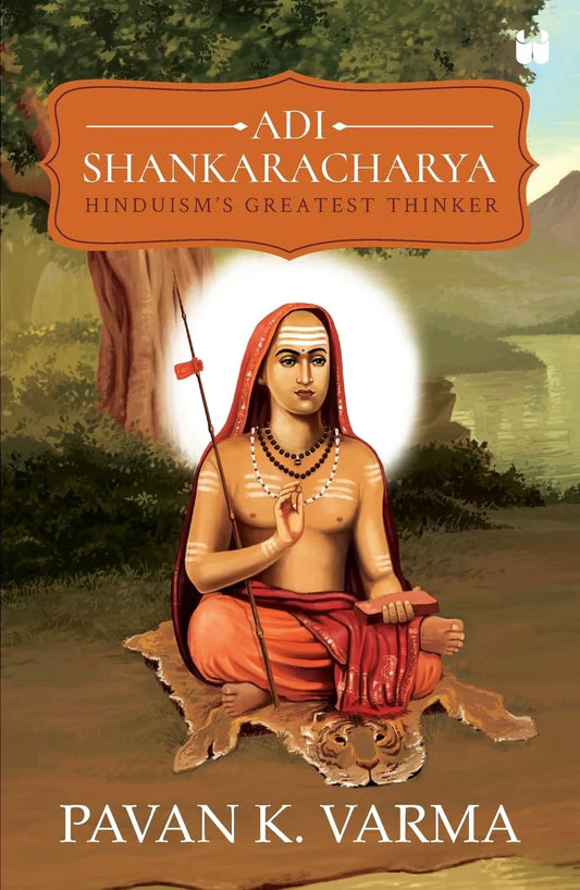 Adi Shankaracharya By Pavan K. Varma
