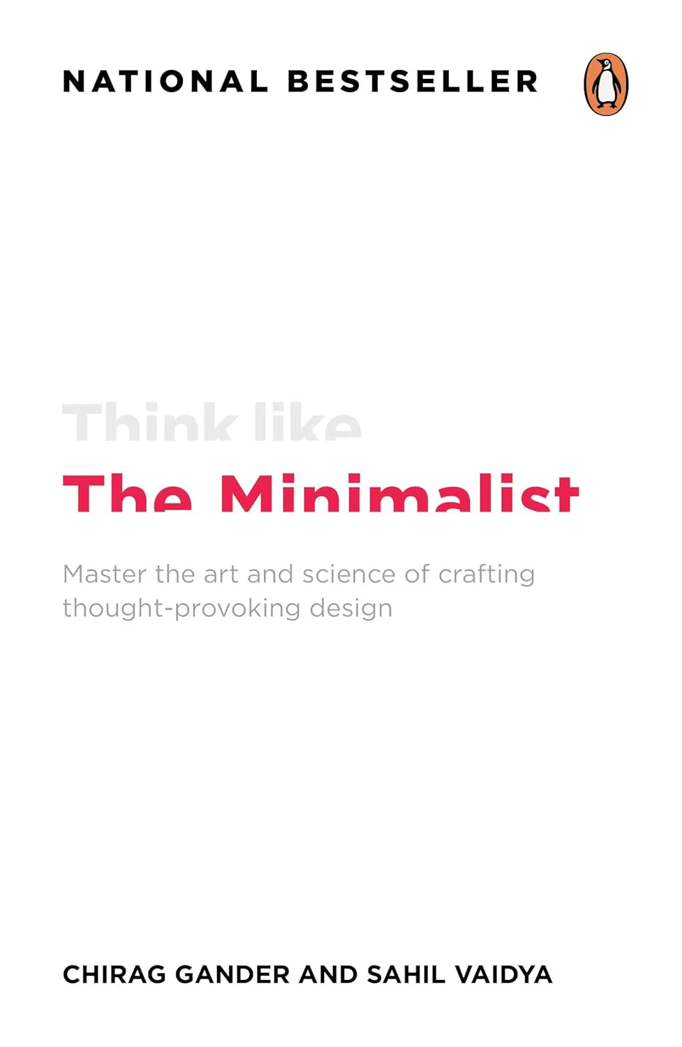 Think Like The Minimalist(HB) By Sahil Vaidya & Chirag Gander