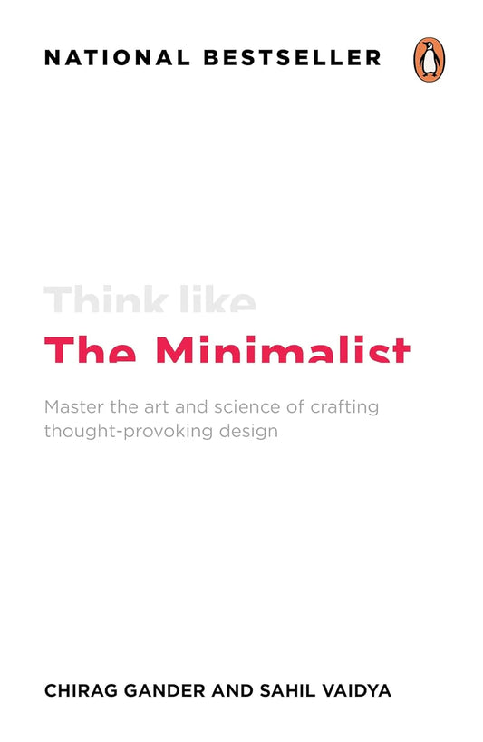 Think Like The Minimalist(HB) By Sahil Vaidya & Chirag Gander