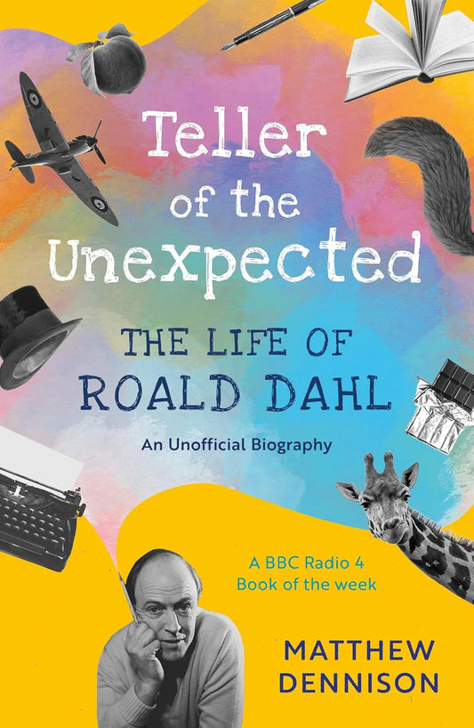 Teller of the Unexpected By Matthew Dennison