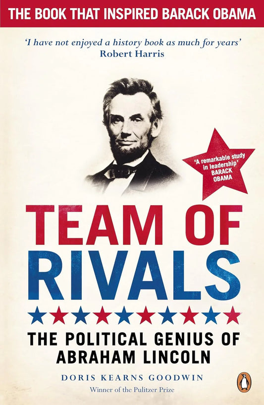 Team of Rivals By Doris Kearns Goodwin