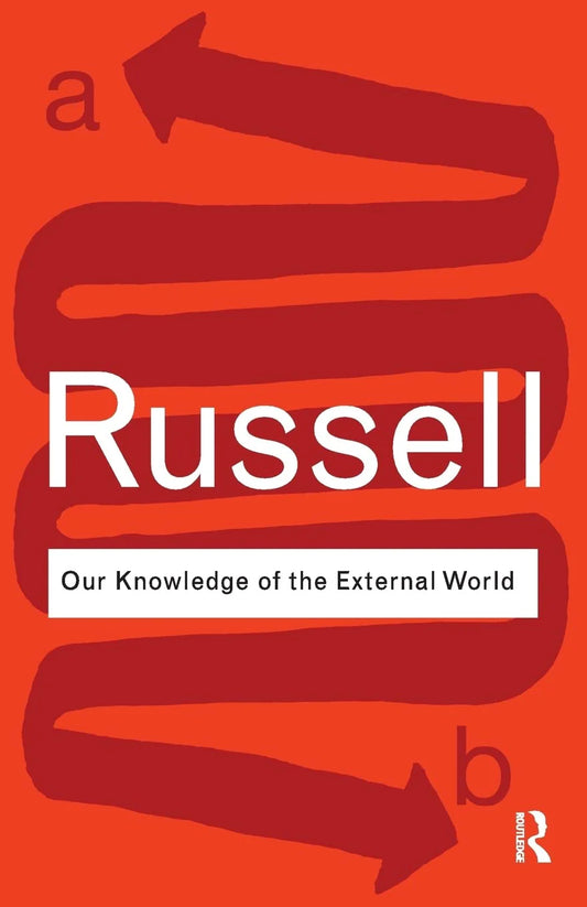 Our Knowledge of the External World By Bertrand Russell