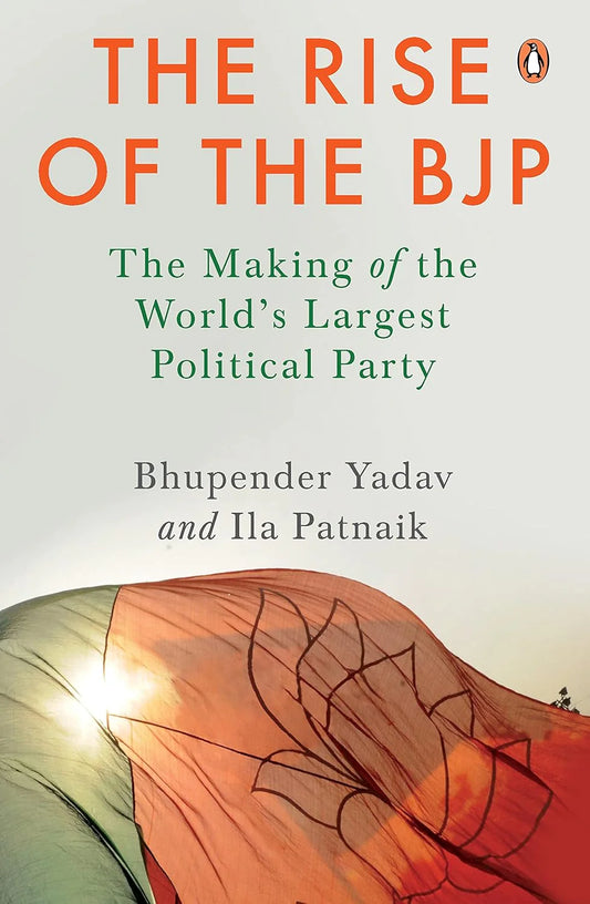 The Rise of the BJP By Bhupender Yadav