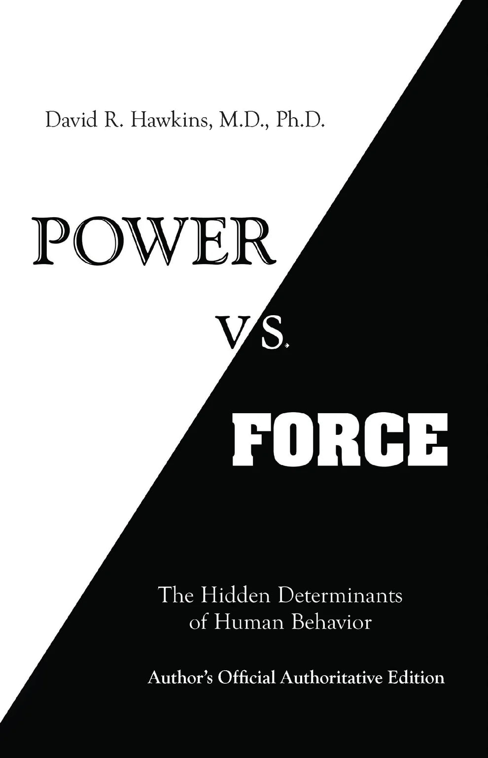 Power vs. Force By David R. Hawkins