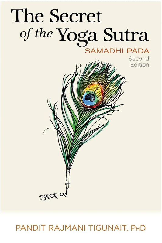 The Secret of the Yoga Sutra By Pandit Rajmani Tigunait and Kim Krans