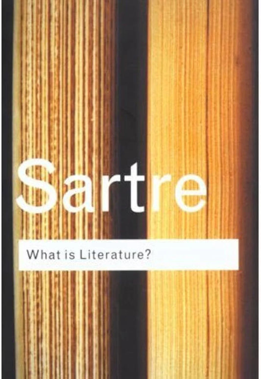 What Is Literature? By Jean-Paul Sartre